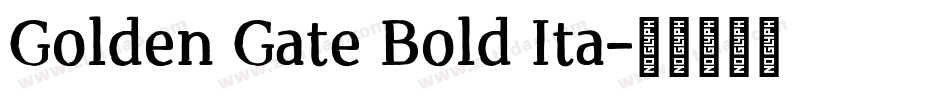 Golden Gate Bold Ita字体转换